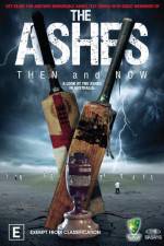 Watch The Ashes Then and Now Vodly