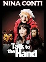 Watch Nina Conti: Talk to the Hand Vodly