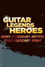 Watch Guitar Legends for Heroes Vodly