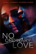 Watch No Ordinary Love Vodly