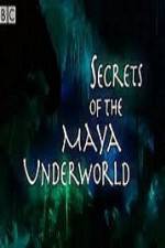 Watch Secrets of the Mayan Underworld Vodly