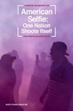 Watch American Selfie: One Nation Shoots Itself Vodly