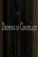 Watch Dripping in Chocolate Vodly