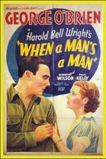 Watch When a Man's a Man Vodly