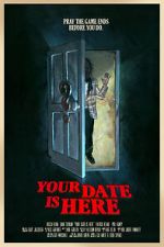 Watch Your Date Is Here (Short 2017) Vodly