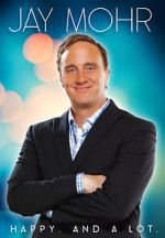 Watch Jay Mohr: Happy. And a Lot. (TV Special 2015) Vodly