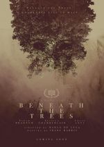 Watch Beneath the Trees Vodly