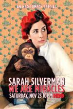Watch Sarah Silverman We Are Miracles Vodly
