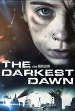 Watch The Darkest Dawn Vodly