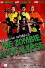 Watch Me and My Mates vs. The Zombie Apocalypse Vodly