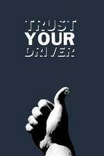 Watch Trust Your Driver Vodly