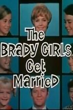 Watch The Brady Girls Get Married Vodly