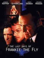 Watch The Last Days of Frankie the Fly Vodly