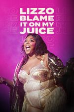 Watch Lizzo: Blame It on My Juice Vodly