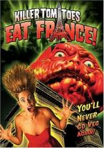 Watch Killer Tomatoes Eat France! Vodly