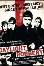 Watch Daylight Robbery Vodly