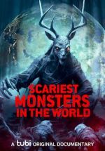 Watch Scariest Monsters in the World Vodly
