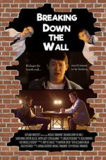 Watch Breaking Down the Wall (Short 2019) Vodly