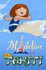 Watch Madeline in Tahiti Vodly