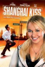 Watch Shanghai Kiss Vodly