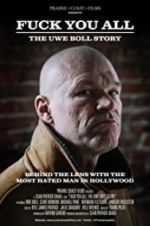 Watch F*** You All: The Uwe Boll Story Vodly