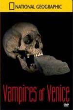 Watch National Geographic Vampires In Venice Vodly