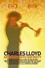 Watch Charles Lloyd: Arrows Into Infinity Vodly