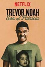 Watch Trevor Noah: Son of Patricia Vodly