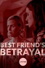 Watch Best Friend\'s Betrayal Vodly