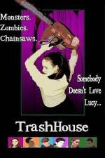 Watch TrashHouse Vodly