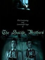 Watch The Continuing and Lamentable Saga of the Suicide Brothers Vodly