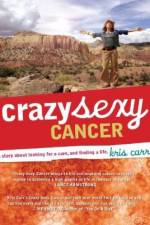 Watch Crazy Sexy Cancer Vodly