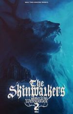 Watch The Skinwalkers: American Werewolves 2 Vodly