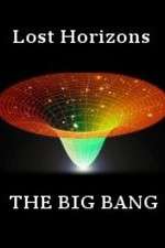 Watch Lost Horizons - The Big Bang Vodly