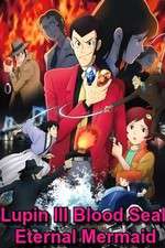 Watch Lupin the III: Chi no kokuin - eien no mermaid Vodly