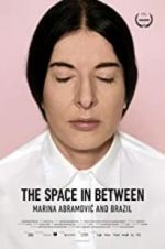 Watch Marina Abramovic In Brazil: The Space In Between Vodly