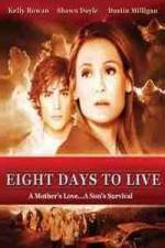 Watch Eight Days to Live Vodly