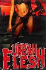 Watch Urban Flesh Vodly