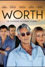 Watch Worth: The Testimony of Johnny St. James Vodly