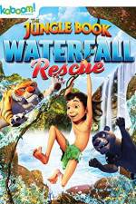 Watch The Jungle Book: Waterfall Rescue Vodly