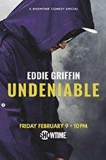 Watch Eddie Griffin: Undeniable (2018 Vodly