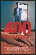 Watch 400 Will Kill You! :) Vodly