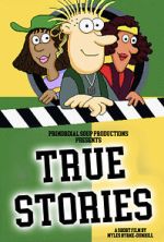 Watch True Stories (Short 2023) Vodly