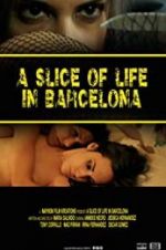 Watch A Slice of Life in Barcelona Vodly