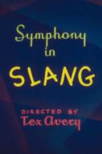 Watch Symphony in Slang Vodly