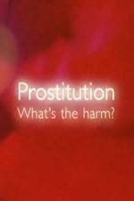 Watch Prostitution Whats The Harm Vodly