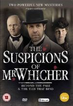 Watch The Suspicions of Mr Whicher: The Ties That Bind Vodly