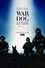 Watch War Dog: A Soldier\'s Best Friend Vodly