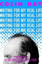 Watch Colin Hay - Waiting For My Real Life Vodly