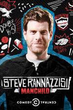 Watch Steve Rannazzisi: Manchild Vodly